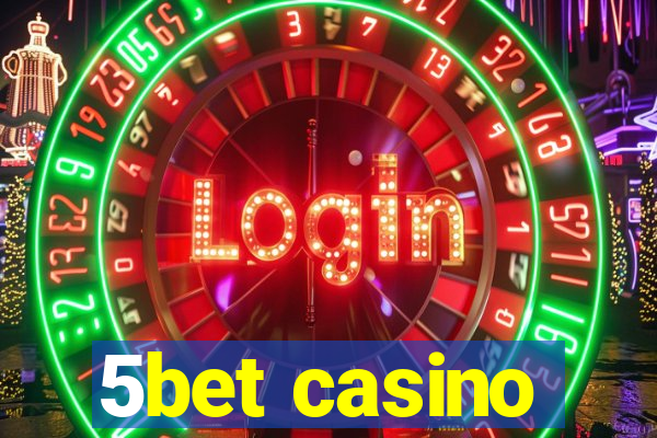 5bet casino